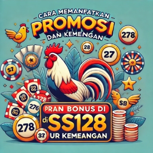 Cara Memanfaatkan Promosi dan Bonus di S128 untuk Kemenangan